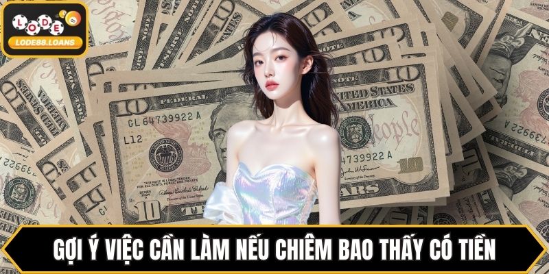 Gợi ý việc cần làm nếu chiêm bao thấy có tiền