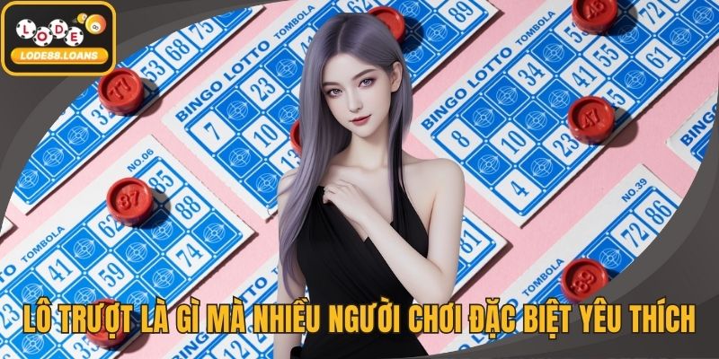 Lô trượt là gì